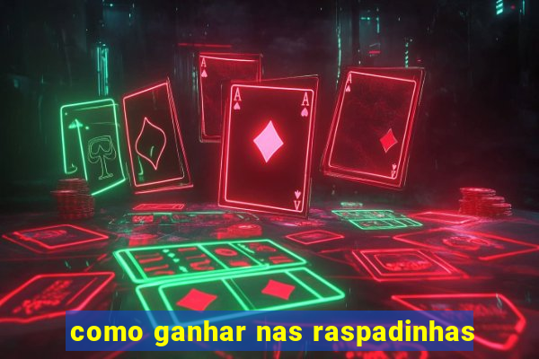 como ganhar nas raspadinhas